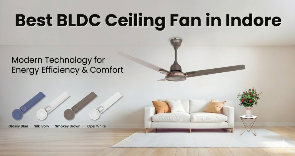 Best BLDC Ceiling Fan in Indore